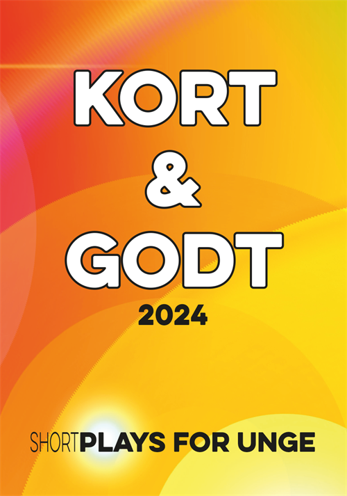 Kort & Godt 2024 - Shortplays for unge